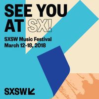 SXSW 2018 - Music, film & innovation festival