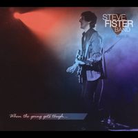 "When The Going Gets Tough" by Steve Fister