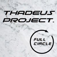 Full Circle by Thadeus Project®