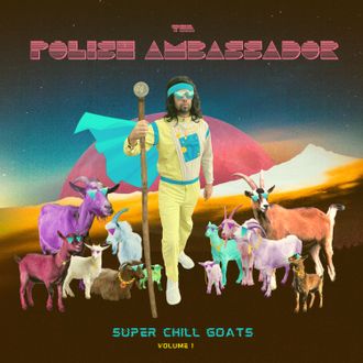 the polish ambassador, super chill goats, bass music, melodic, bangers
