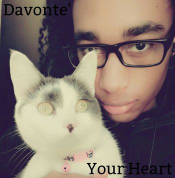 Davonte' - Your Heart
