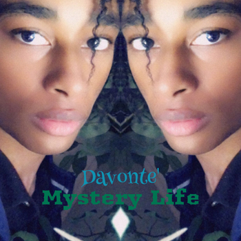 Davonte' - Mystery Life

