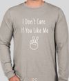 "I Don't Care If You Like Me" T-Shirt