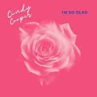 I'm So Glad by Cindy Cooper Music