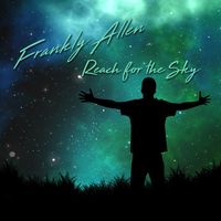 Reach for the Sky by Frankly Allen