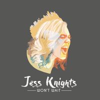 Won't Wait by Jess Knights
