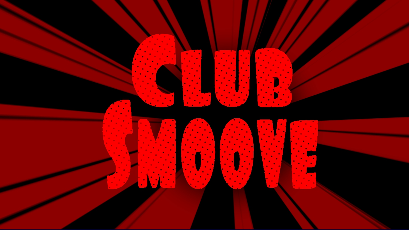(ClubSmoove.com)   


Club Smoove is our Fancy & Exquisite Exclusive NightClub, that caters to ONLY the top shelf elite. Club Smoove focuses on the current trends in pop/Hip-Hop/Pop-Hop Culture- to get in you must be chosen. It's an EXPERIENCE Serving the MostHigh. Dress Codes are enforced to the 9's. It's the spot that's Poppin' tonight. Get in, where U fit in. 
 Be Smoove or Loose. 