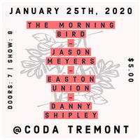 The Morning Bird with Jason Patrick Meyers, Easton Union, Danny Shipley 