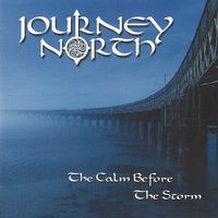 Calm Before The Storm by Journey North