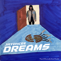 Dreams (prod by Cash) by Jayohcee