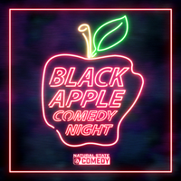 Black Apple Comedy Night: **Cancelled**