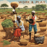 Work & Play by Wiyaala ft K.O.G