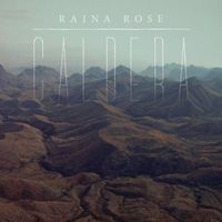 Caldera by Raina Rose