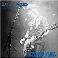 Darick Parson - Facing Mountains (single) by Darick Parson
