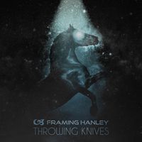 Framing Hanley - Throwing Knives (single) by Framing Hanley