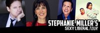 Stephanie Miller's Sexy Liberal Tour Featuring Hal Sparks and John Fugelsang