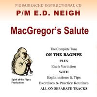 MacGregor's Salute by Ed Neigh Piobaireachd Recordings