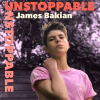 UNSTOPPABLE by James Bakian