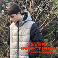 Seven Infections by James Bakian