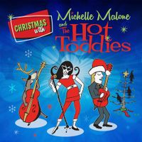 Christmas with MIchelle Malone and The Hot Toddies: CD