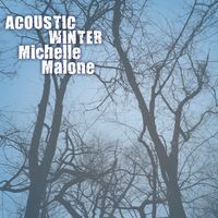 Acoustic Winter by Michelle Malone