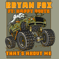 That's About Me (Uncensored) by Bryan Fox (ft Nappy Roots)