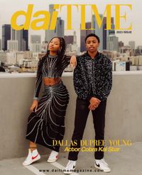 Dai Time Magazine Ft: Dallas Dupree Young