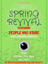 Spring Revival Featuring People Who Stare