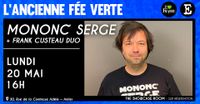 Mononc' Serge à Anlier (Be) + Frank Custeau