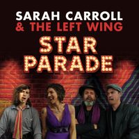 Star Parade by Sarah Carroll & The Left Wing