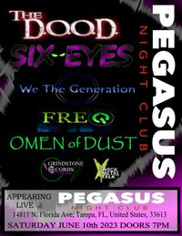 Six Eyes, The D.O.O.D, Omen of Dust, FREQ, We The Generation