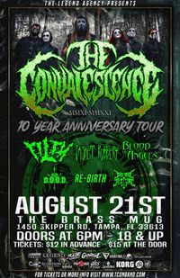 The Legend Agency & Keep Music Alive Booking Presents The Convalescence 10 Year Anniversary Tour with special guests Filth, Casket Robbery, Blood Of Angels, The Dood, Re-Birth, and Dead Ritual August 21st at The Brass Mug in Tampa, FL.