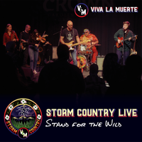 Storm Country Live: Stand for the Wild by Viva la Muerte