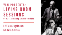 VLM Presents: Living Room Sessions w/ M.C. Armstrong & Ranford Almond