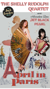 April in Paris! The Shelly Rudolph Quartet + special guest Jet Black Pearl