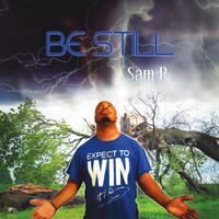 Be Still by Sam Purpose