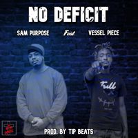 No Deficit (ft. Vessel Piece) by Sam Purpose