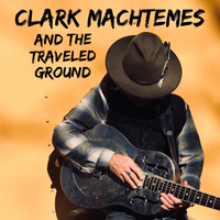 Clark Machtemes and the Traveled Ground  (acoustic show)