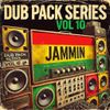 Dub Pack Series Vol 10 - Jammin