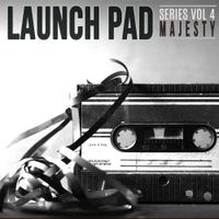 Launch Pad Series Vol 4 - Majesty