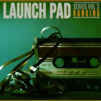 Launch Pad Series Vol 3 - Ranking