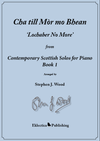 Cha till Mòr mo Bhean ‘Lochaber No More’