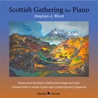 Scottish Gathering for Piano by Stephen J. Wood