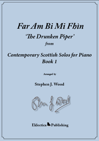 Far Am Bi Mi Fhìn  ‘The Drunken Piper’