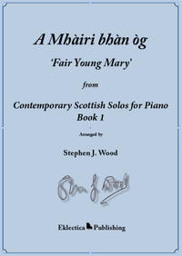 A Mhàiri bhàn òg  ‘Fair Young Mary’