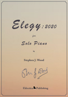 Elegy: 2020 for Solo Piano