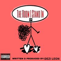 The Room I Stand In  by Dezi Leon