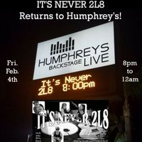 IT'S NEVER 2L8 band Returns to Humphrey's Backstage Live!