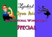 Lyrebird Lounge IWD open mic special
