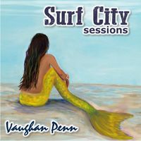 NEW Surf City Sessions CD by Vaughan Penn